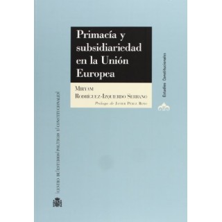 Primacía y subsidiariedad en la Unión Europea